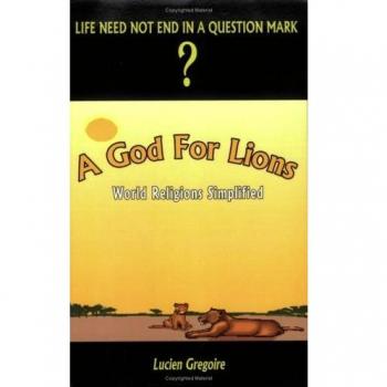 A God for Lions: World Religions Simplified