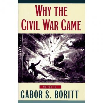 Why the Civil War Came,  Gettysburg Civil War Institute Books