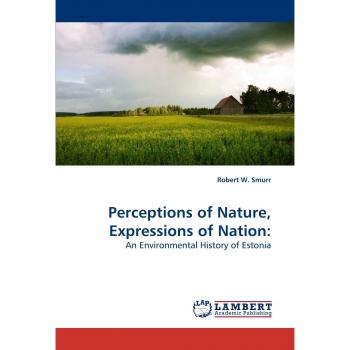 Smurr, Robert W.: Perceptions of Nature, Expressions of Nation: