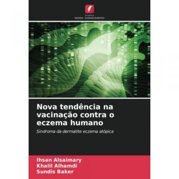 Nova tendência na vacinação contra o eczema humano: Sindroma da dermatite eczema atópica