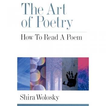 The Art of Poetry: How to Read a Poem