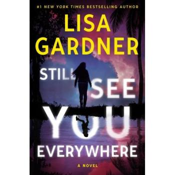 Still See You Everywhere, by Lisa Gardner