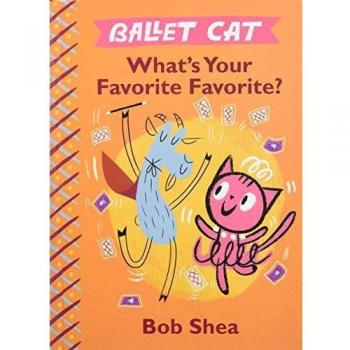 Ballet Cat by Bob Shea