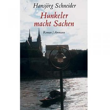 Hansjörg Schneider Hunkeler Macht Sachen