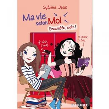 Ma vie selon moi T7 : Ensemble, enfin !