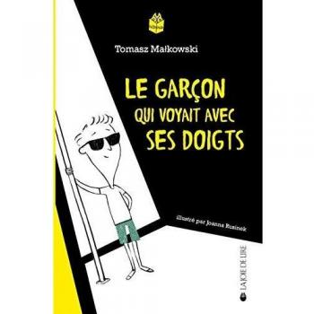 Le garçon qui voyait avec ses doigts