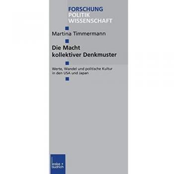Die Macht Kollektiver Denkmuster: Werte, Wandel und politische Kultur in den USA und Japan