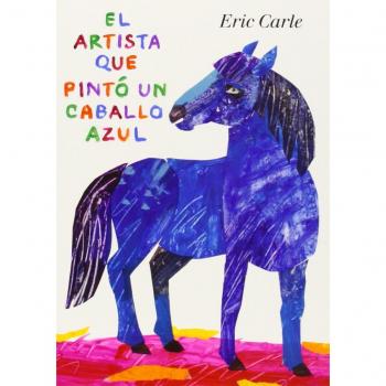 El Artista Que Pintó Un Caballo Azul