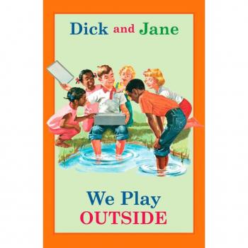 Dick and Jane : We Play Outside, by Grosset & Dunlap