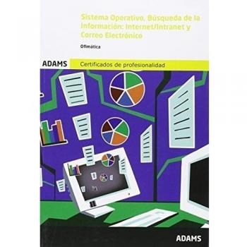 Sistema Operativo, Busqueda de la Información: Internet-Intranet y Correo Electrónico