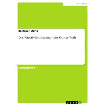 Das Kreativitätskonzept des Gottes Ptah