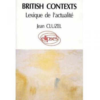British contexts: Lexique de l'actualité