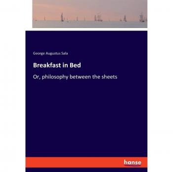 Breakfast in Bed: Or, philosophy between the sheets