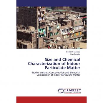 Size and Chemical Characterization of Indoor Particulate Matter: Studies on Mass Concentration and Elemental Composition of Indoor Particulate Matter