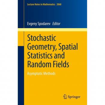 Vitalsource Technologies, Inc. Stochastic Geometry, Spatial Statistics and Random Fields: Asymptotic Methods