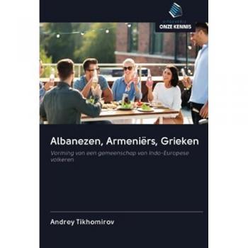 Albanezen, Armeniërs, Grieken: Vorming van een gemeenschap van Indo-Europese volkeren