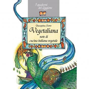 Vegetaliana. Note di cucina italiana vegetale