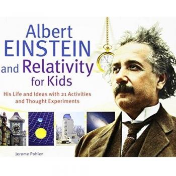 Albert Einstein and Relativity for Kids