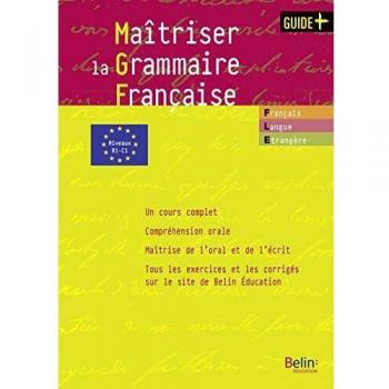 Maîtriser la grammaire française : grammaire pour étudiants de FLE-FLS
