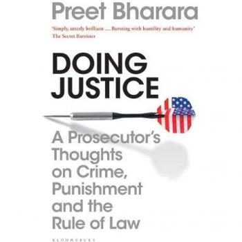 Doing Justice: A Prosecutor's Thoughts on Crime, Punishment and the Rule of Law