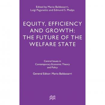 Equity, Efficiency and Growth: The Future of the Welfare State
