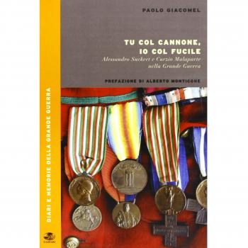 Tu col cannone, io col fucile. Alessandro Suckert e Curzio Malaparte nella grande guerra