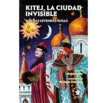 Kitej, la ciudad invisible y otras leyendas rusas