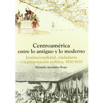 Centroamérica entre lo antiguo y lo moderno