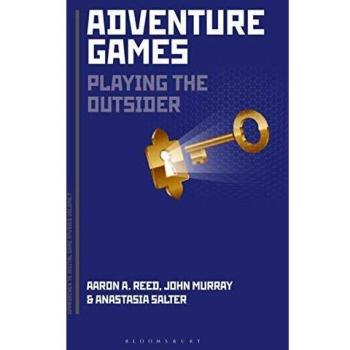 Adventure Games: Playing the Outsider
