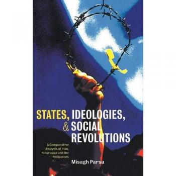 States, Ideologies, and Social Revolutions