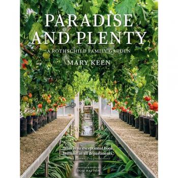 Paradise and Plenty : A Rothschild Family Garden
