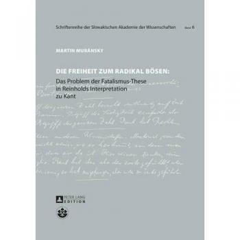 Die Freiheit zum radikal Bösen: Das Problem der Fatalismus-These in Reinholds Interpretation zu Kant
