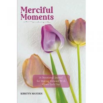 Merciful Moments: A Devotional Journal for Moving Forward With Grace Each Day