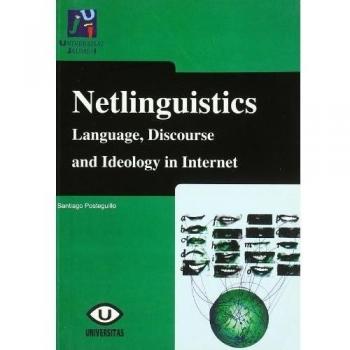 Netlingüístics. Language, discourse and ideology in internet