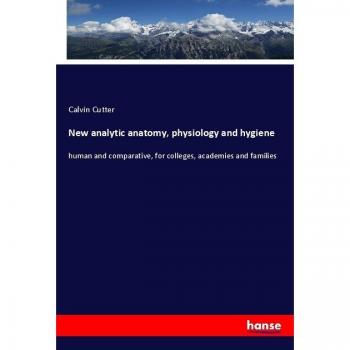 New analytic anatomy physiology and hygiene