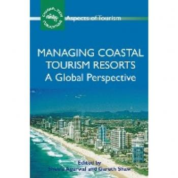 Managing Coastal Tourism Resorts: A Global Perspective, 34 (Aspects of Tourism, 34, Band 34)