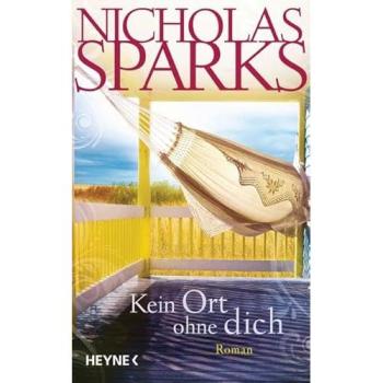 Kein Ort ohne dich | Nicholas Sparks