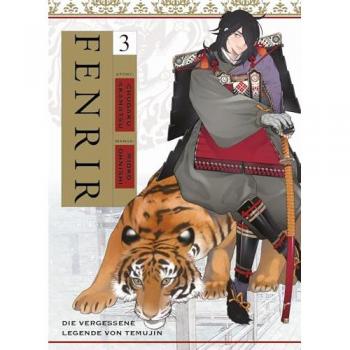 Fenrir: Die vergessene Legende von Temujin 03: Erlebe in diesem Manga den Aufstieg des jungen Dschingis Khans zum größten aller Herrscher!