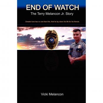 End of Watch: The Terry Melancon Jr.Story