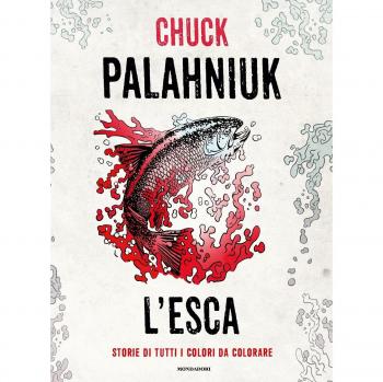 L' esca. Storie di tutti i colori da colorare. Ediz. illustrata