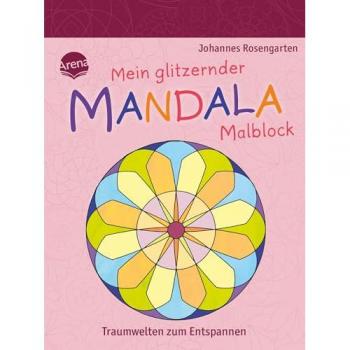 Arena Rosengarten:Mein glitzernder Mandala-Bl