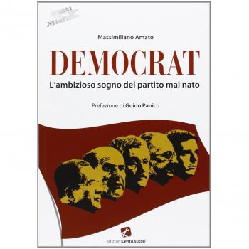 Democrat. L'ambizioso sogno del partito mai nato