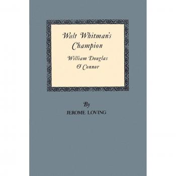 Walt Whitman's Champion: William Douglas O'Connor