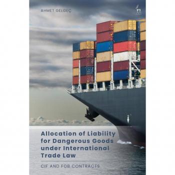 Allocation of Liability for Dangerous Goods under International Trade Law
