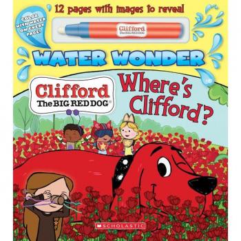 Where's Clifford? (a Clifford Water Wonder Storybook), by Norman Bridwell