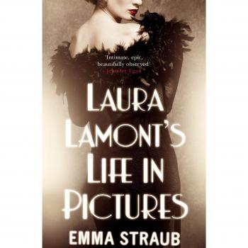 LAURA LAMONT'S LIFE IN PICTURES, Straub, Emma, New Book