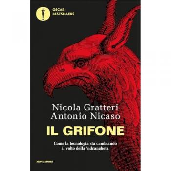 Il grifone. Come la tecnologia sta cambiando il volto della 'ndra...