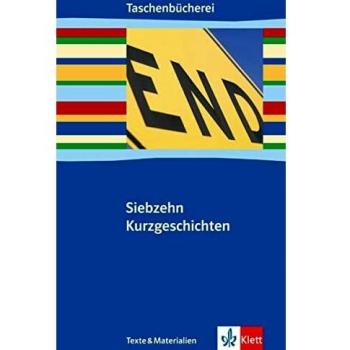 Klaus-Ulrich Pech Siebzehn Kurzgeschichten. Ab 9./10. Schuljahr (Lernmaterialien) (Taschenbücherei)