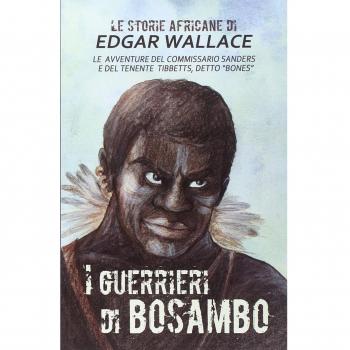 I guerrieri di Bosambo. Le storie africane