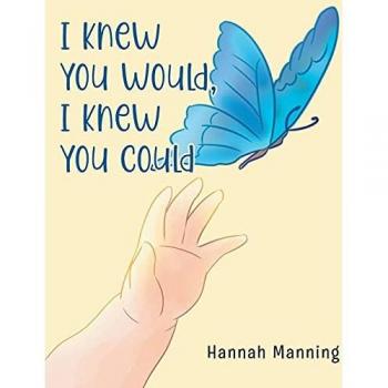 Manning, Hannah: I Knew You Would, I Knew You Could
